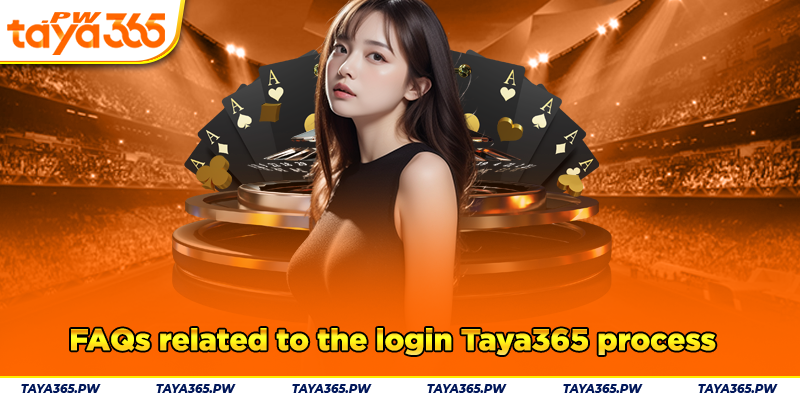 FAQs related to the login Taya365 process