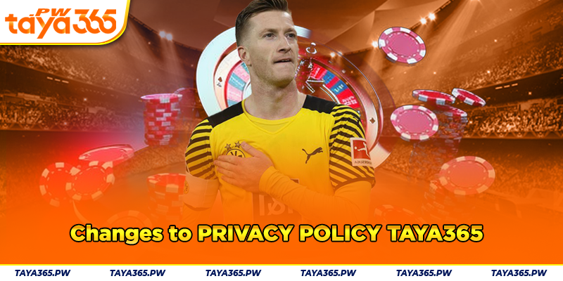 Changes to Privacy Policy Taya365