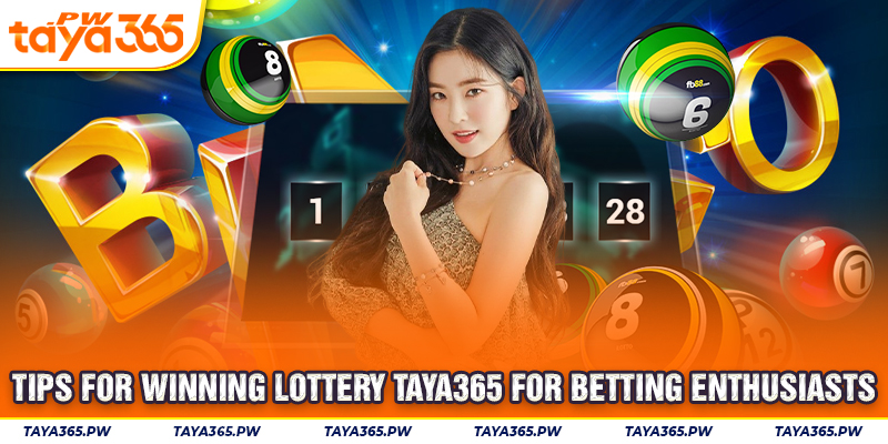 Tips for winning lottery Taya365 for betting enthusiasts
