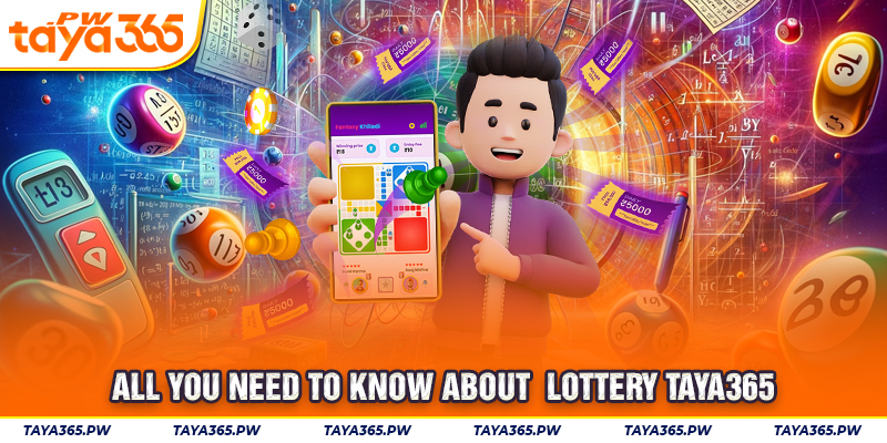 All you need to know about  lottery Taya365
