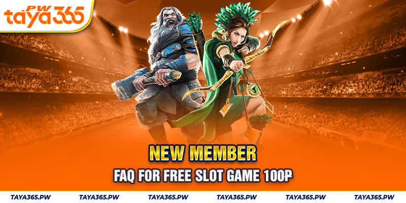 FAQ for free slot game 100₱ new member 