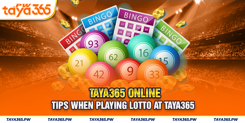 Tips when playing lotto at Taya365