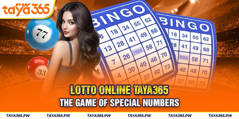 Lotto online Taya365 - The game of special numbers