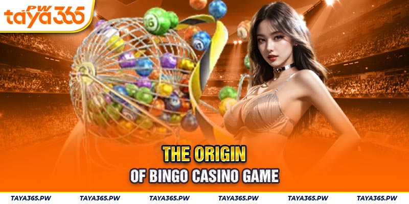The origin of Bingo Casino game