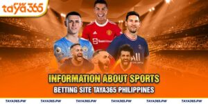 Information About Sports Betting Site Taya365 Philippines