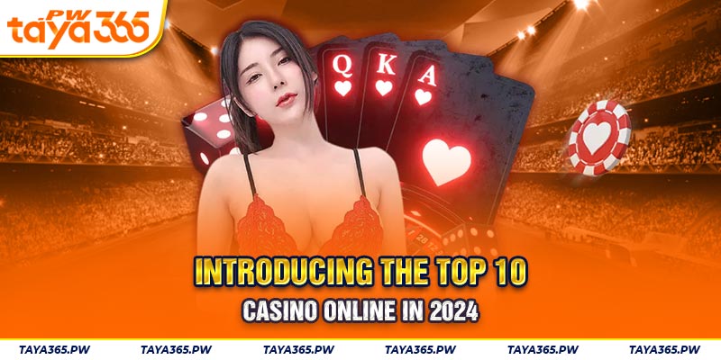 Introducing The Top 10 Casino Online in 2024