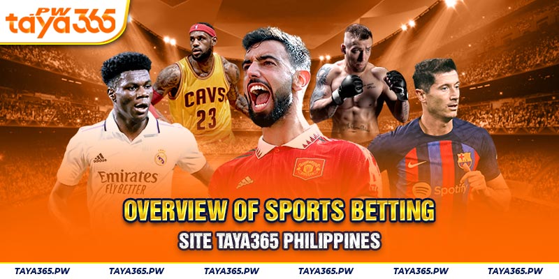 Overview of Sports betting site Taya365 Philippines