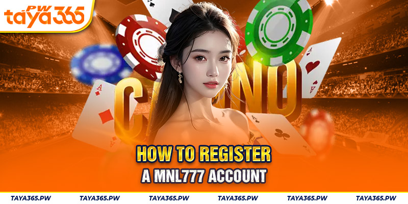 How to register a mnl777 account