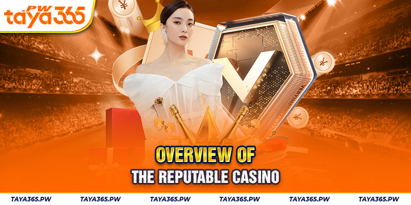 Overview of the reputable casino